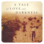 A Tale of Love and Darkness